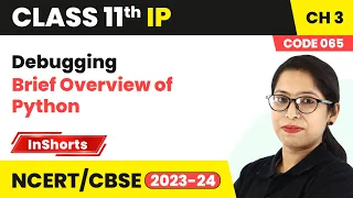 Debugging A Brief Overview of Python Class 11 Informatics Practices Inshorts
