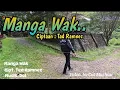 Download Lagu MANGA WAK Cip. Ted Ramnez