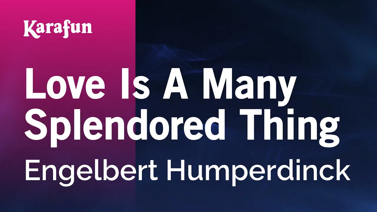 Love Is a Many Splendored Thing - Engelbert Humperdinck | Karaoke Version | KaraFun Love Is a Many Splendored Thing - Engelbert Humperdinck | Karaoke Version | KaraFun