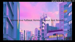 Download DJ Stereo love fullbeat Remix Scarlet Fvngky (Slowed And Reverb) MP3