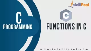 Functions in C Tutorial C Language Basics Learn C C Programming Language Intellipaat