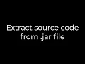 Java Extract source code from jar file 5solution