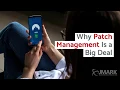 Why Patch Management Is a Big Deal