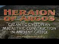 Lagu Heraion of Argos | Gigantic Cyclopean Megalithic Construction in Ancient Greece | Megalithomania