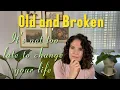 Download Lagu Old and Broken, how I finally took my life back