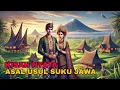 Download Lagu ASAL USUL SUKU JAWA | SEJARAH RAKYAT JAWA | SANG LEGENDA NUSANTARA