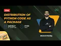 Distribution of Python code as a Package Utkarsh Pandey GeeksforGeeks Python