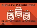 Tutorial-9 CSS INTRODUCTION Inline Internal and External