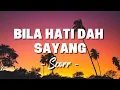 Scorr - Bila Hati Dah Sayang [ Lagu Lirik ]