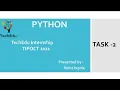 TechEdu Internship programme TIPOct2021 PYTHON TASK 2