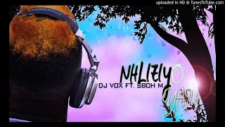 dj vox inhliziyo ft sboh m