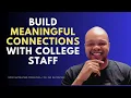 5 Tips to Build Meaningful Connections with College Staff