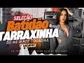 Lagu BATIDÃO TARRAXINHA 2026💕SO MUSICAS TOP AS + TOCADAS 🔥 CD NOVO DE FIM DE ANO 2025🚀