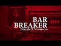 Download Lagu Dixxxie X Vuturama - BAR BREAKER