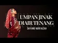 Dayang Nurfaizah - Umpan Jinak Di Air Tenang ( Lirik )