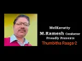 Download Lagu Ramesh Conductor /Thumbitha Raaga-2 |Kottamagu | Baduga Song l   Ramesh conductor Melkavatty 