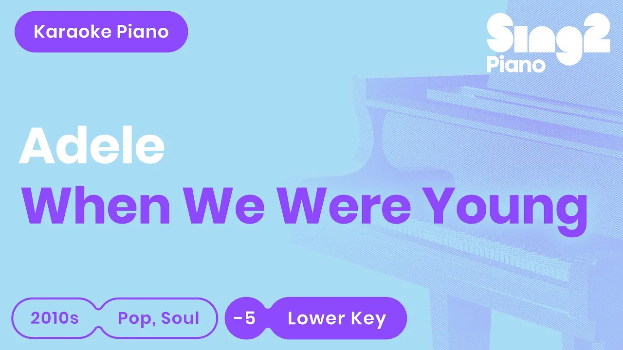 Adele - When We Were Young (Lower Key) Piano Karaoke Adele - When We Were Young (Lower Key) Piano Karaoke