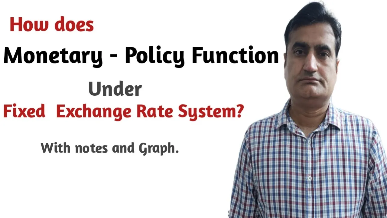 115- How does Monetary Policy function under Fixed Exchange Rate System? | Monetary Policy Role