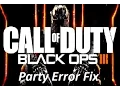 Call of Duty Black Ops III Error Unable to join party Fix