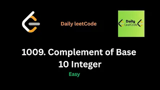1009 Complement of Base 10 Integer