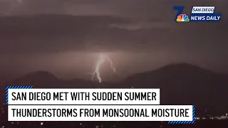 San Diego met with sudden summer thunderstorms from monsoonal moisture San Diego News Daily