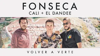Download Fonseca - Volver a Verte ft. Cali y El Dandee | Official Video MP3