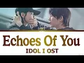 LUCY "Echoes of you" Idol I OST 1