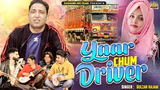 yaar chum driver kashmiri song 2024 gulzar hajam full hd video