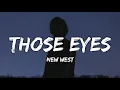 New West - Those Eyes (Lyrics)