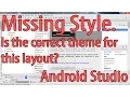 How to fix Missing Style Is the correct theme for this layout Android Studio