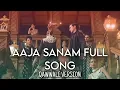AAJA SANAM FULL SONG QWWALI VERSION.