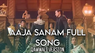 aaja sanam full song qwwali version 