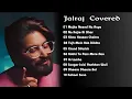Download Lagu Top 10 jalraj jukebox song| Coverd by jalraj| hindi jukebox song by @lofismile