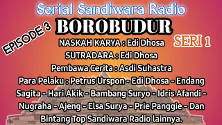 Download Serial Sandiwara Radio BOROBUDUR || Episode 3 Seri 1 MP3