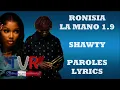 Ronisia x La Mano 1.9 - SHAWTY (Paroles/Lyrics)