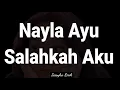 Nayla Ayu - Salahkah Aku [LIRIK]