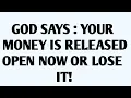 Download Lagu GOD SAYS: YOUR MONEY IS RELEASED OPEN NOW OR LOSE IT!