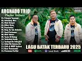 Download Lagu Arghado Trio - Kumpulan Lagu Batak Terbaru 2025 - TOP VIRAL Album Batak Enak Di Dengar Saat Santai