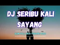 Download Lagu DJ Seribu Kali Sayang Slow Full Bass (IKLIM)
