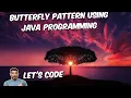 How to make a butterfly pattern using Java programming