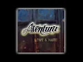 Aventura - Don't Waste My Time (lyric - letra)
