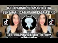 Download Lagu DJ DAPATKAH SELAMANYA KITA BERSAMA REMIX || DJ TENTANG RASA ASTRID VIRAL TIKTOK 2025‼️@DJYatimFvnky 