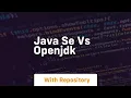 java se vs openjdk