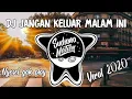 Download Lagu DJ VIRAL CINTA TERLARANG | KU BILANG KEPADAMU JANGAN KELUAR MALAM INI | TIKTOK VIRAL 2020