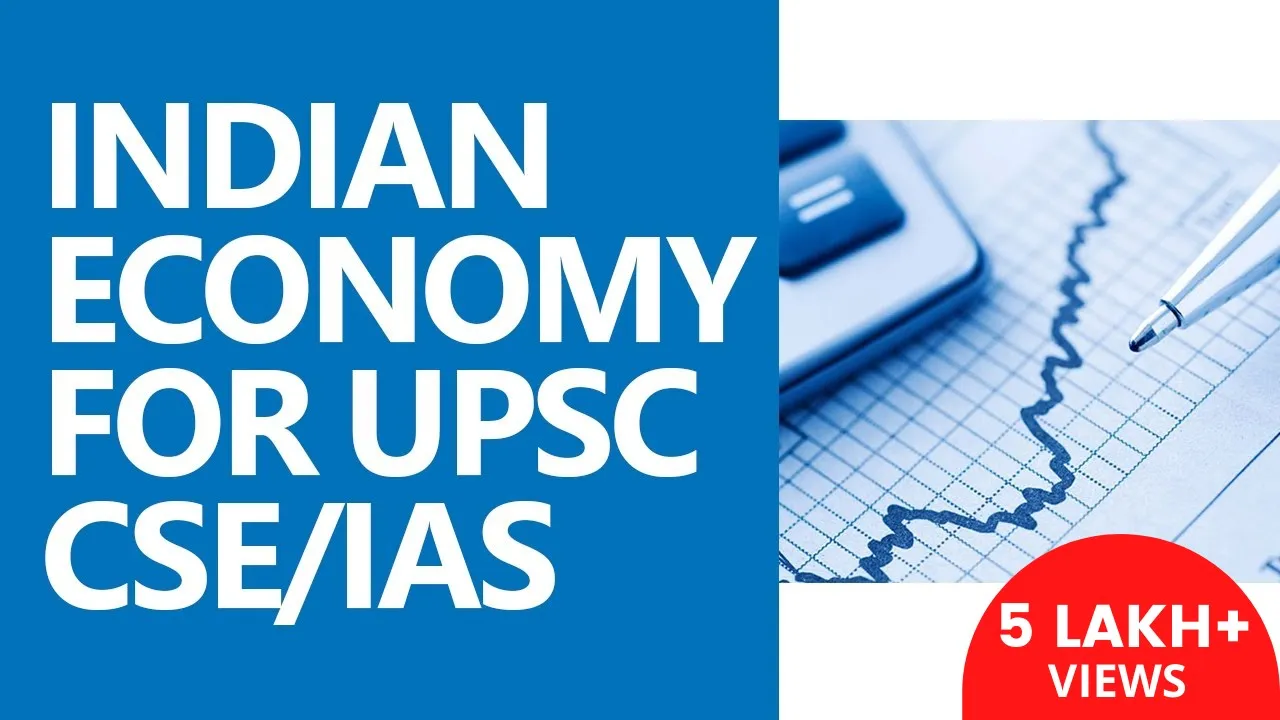 Indian Economy for UPSC CSE (IAS): Economic Policy, Supply, Demand, and more - Unacademy