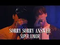 Download Lagu SUPER JUNIOR SORRY SORRY ANSWER SS8 IN JAPAN 日本场