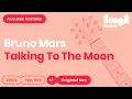 Download Lagu Bruno Mars - Talking To The Moon (Acoustic Karaoke)