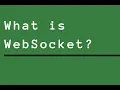 WebSocket What is WebSocket