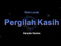 Raim Laode - Pergilah Kasih (Karaoke Version by QraOke)