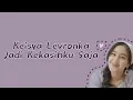 Download Lagu KEISYA LEVRONKA - JADI KEKASIHKU SAJA (LIRIK)